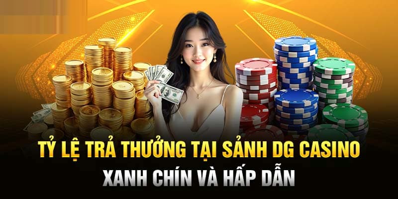 Ưu điểm nổi bật cúa DG CASINO tại VIP79